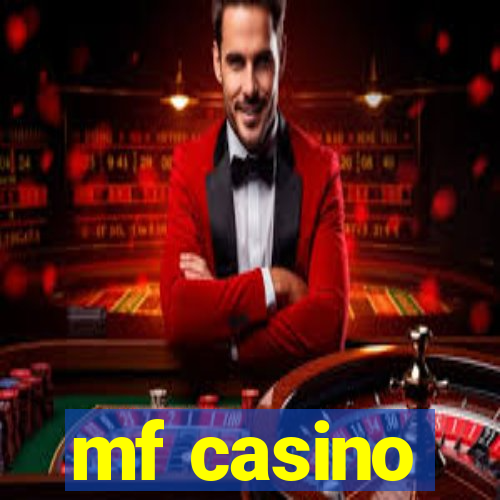 mf casino